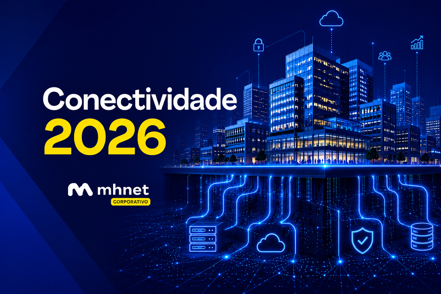 Conectividade 2026: por que a infraestrutura de base define o sucesso da sua empresa?